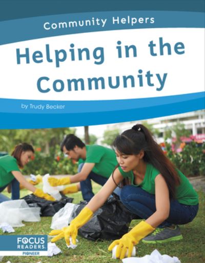 Helping in the Community - Community Helpers - Trudy Becker - Books - North Star Editions - 9798889980179 - 2024