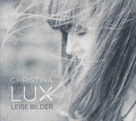 Leise Bilder (handsigniert) - Christina Lux - Music -  - 0000010467180 - 