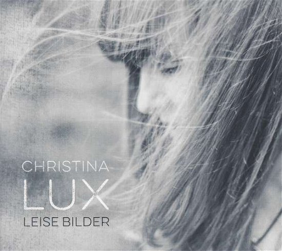 Cover for Christina Lux · Leise Bilder (handsigniert) (CD)