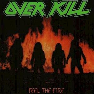Cover for Overkill · Feel The Fire (LP) (2021)