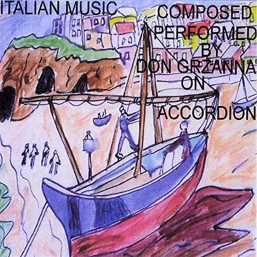 Italian Music - Don Grzanna - Muzyka - Don Grzanna Music - 0190394339180 - 29 lutego 2016