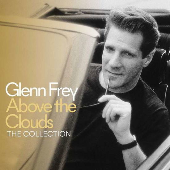 Cover for Glenn Frey · Above the Clouds: the Very Best of Glenn Frey (CD/DVD) [Ltd edition] (2018)