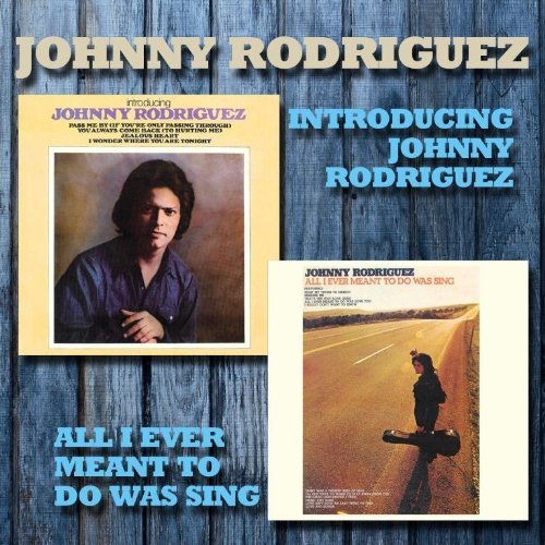 Cover for Johnny Rodriguez · Introducing / All I Ever Meant To Do Was Sing (2on1) (CD) (2010)
