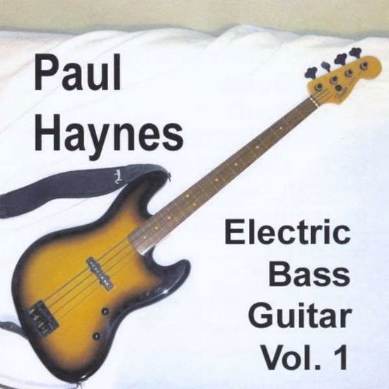 Cover for Paul Haynes · Electric Bass Guitar 1 (CD) (2013)