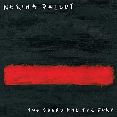Cover for Pallot Nerina · Sound and the Fury (LP) [Limited edition] (2015)