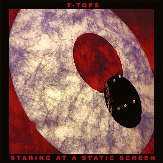 T-tops · Staring at a Static Screen (CD) [Digipak] (2021)