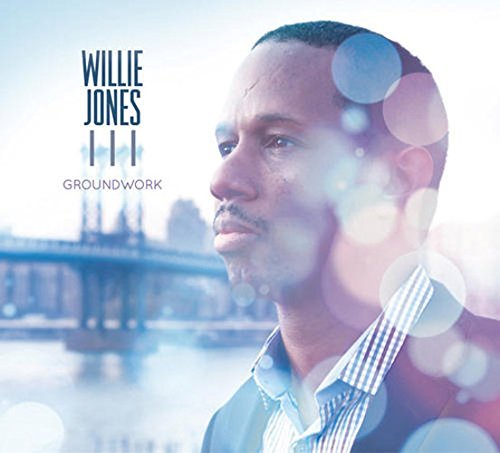 Groundwork - Willie III Jones - Muziek - WJ3 - 0888295344180 - 19 februari 2016