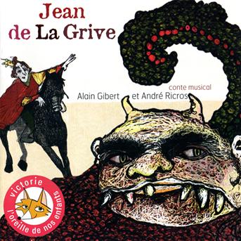 Jean De La Grive-conte Musical - Gibert,alain & Ricros,andre - Musiikki - UNIVE - 3259130181180 - tiistai 30. maaliskuuta 2010