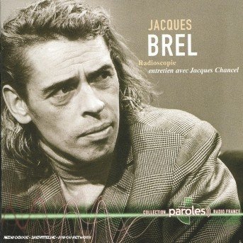 Radioscopie J. Chancel - Jacques Brel - Muziek - HARMONIA MUNDI-DISTR LABELS - 3415822118180 - 20 maart 2002