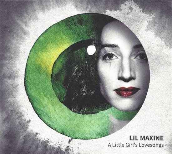 Cover for Lil Maxine · A Little Girl\'s Lovesongs (CD)