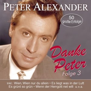 Cover for Peter Alexander · Danke Peter-folge 3-50 Seiner Schönsten Lieder (CD) (2015)