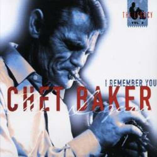 Cover for Chet Baker · I Remember You - The Legacy Vol.2 (CD) [Remastered edition] (2014)