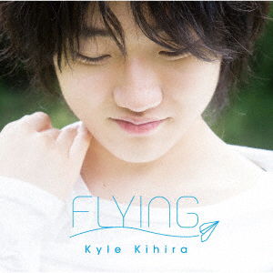 Cover for Kihira Kyle · Flying (CD) [Japan Import edition] (2021)