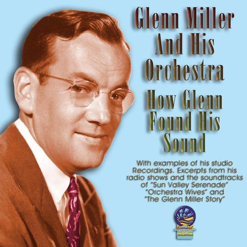 How Glenn Found His Sound - Glenn Miller & Army Air Force Band - Musiikki - SOUNDS OF YESTER YEAR - 5019317090180 - perjantai 16. elokuuta 2019