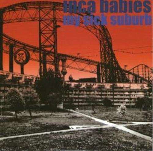 Cover for Inca Babies · My Sick Suburb (7&quot;)