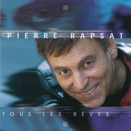 Cover for Pierre Rapsat · Tous Les Reves ? (CD)