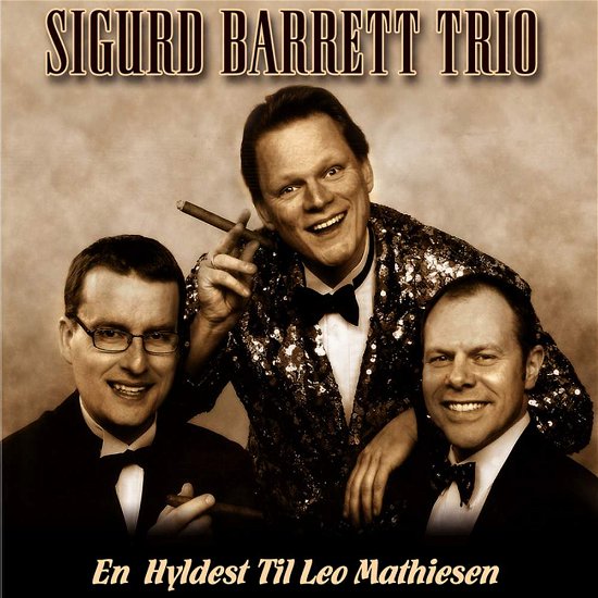 En Hyldest til Leo Mathiesen - Sigurd Barrett - Music - MBO - 5700772201180 - October 13, 2006