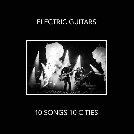 10 Songs 10 Cities - Electric Guitars - Musiikki - SPV - 5700907267180 - perjantai 6. joulukuuta 2019