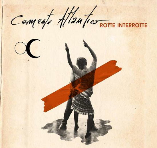 Cover for Cemento Atlantico · Rotte Interrotte (LP) (2021)