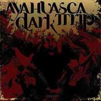 Ayahuasca Dark Trip · Upaya (CD) (2022)