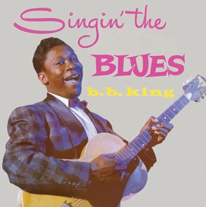 Singin The Blues - B.b. King - Musiikki - WAXTIME - 8436542018180 - perjantai 15. toukokuuta 2015