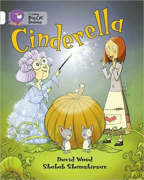 Cinderella: Band 10/White - Collins Big Cat - David Wood - Bøker - HarperCollins Publishers - 9780007336180 - 1. september 2010
