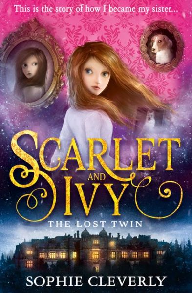 Cover for Sophie Cleverly · The Lost Twin: A Scarlet and Ivy Mystery (Taschenbuch) (2015)