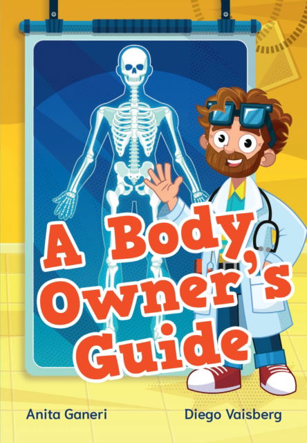 A Body Owner's Guide: Fluency 8 - Big Cat for Little Wandle Fluency - Anita Ganeri - Books - HarperCollins Publishers - 9780008681180 - September 8, 2024