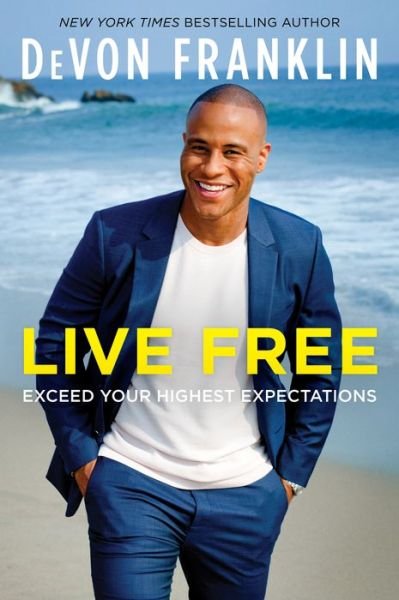 DeVon Franklin · Live Free: Exceed Your Highest Expectations (Pocketbok) (2022)