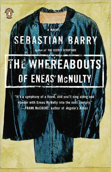 Cover for Sebastian Barry · The Whereabouts of Eneas Mcnulty (Taschenbuch) [Reprint edition] (1999)