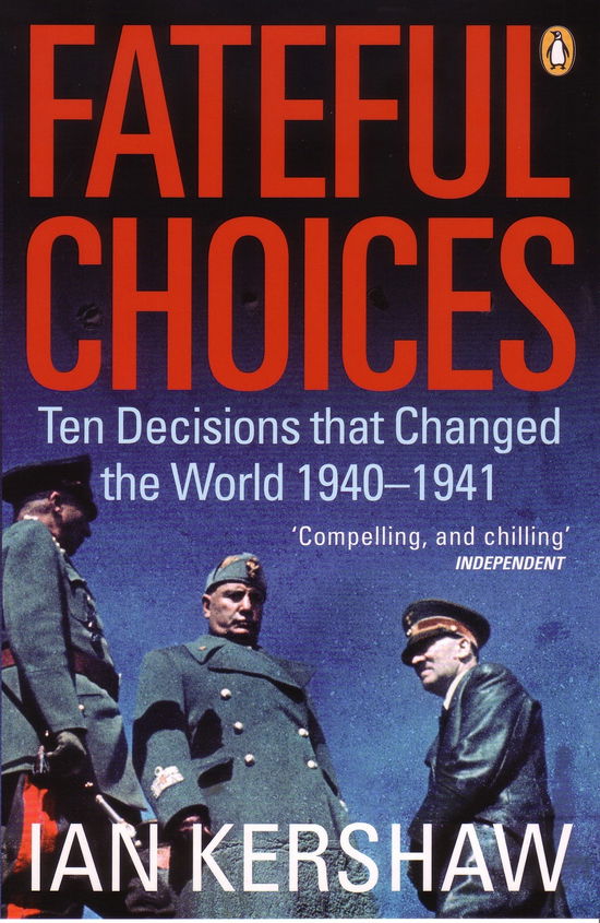 Cover for Ian Kershaw · Fateful Choices: Ten Decisions that Changed the World, 1940-1941 (Paperback Bog) [1. udgave] (2008)