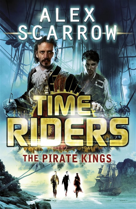 Cover for Alex Scarrow · TimeRiders: The Pirate Kings (Book 7) - TimeRiders (Paperback Book) (2013)