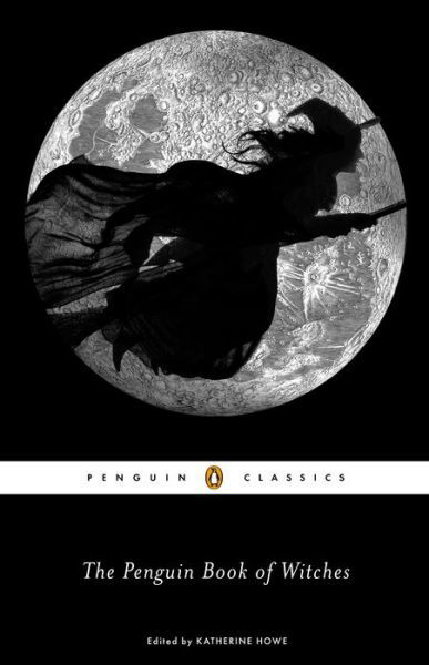 Cover for Katherine Howe · The Penguin Book of Witches (Taschenbuch) (2014)