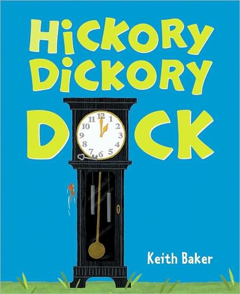 Cover for Keith Baker · Hickory Dickory Dock (Hardcover Book) (2007)