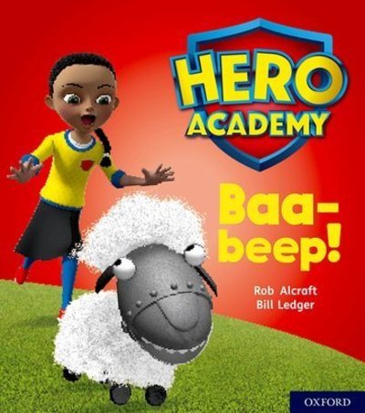 Hero Academy: Oxford Level 4, Light Blue Book Band: Baa-beep! - Hero Academy - Rob Alcraft - Livros - Oxford University Press - 9780198416180 - 6 de setembro de 2018