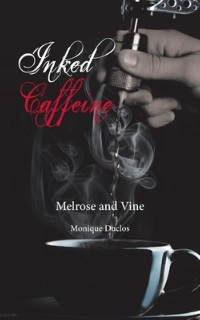 Cover for Monique Duclos · Inked Caffeine (Paperback Book) (2021)