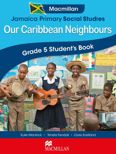 Cover for Clare Eastland · Jamaica Primary Social Studies Grade 5 Student's Book: Our Caribbean Neighbours (Paperback Book) (2014)