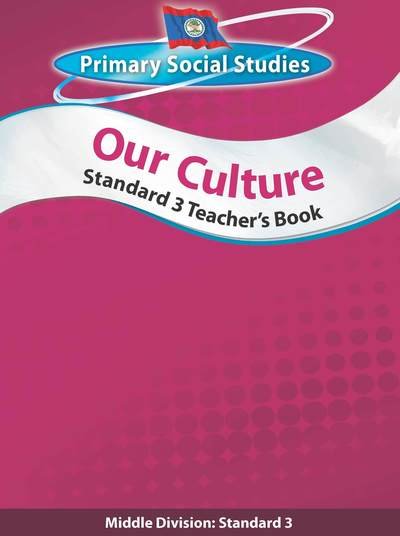 Cover for David Gilbert · Belize Primary Social Studies Standard 3 Teacher's Book: Our Culture: Our Culture (Paperback Book) (2011)