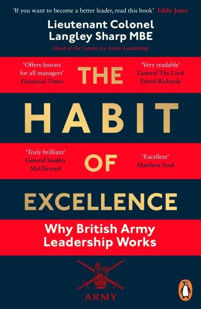 Cover for Lt Col Langley Sharp · The Habit of Excellence: Why British Army Leadership Works (Pocketbok) (2022)
