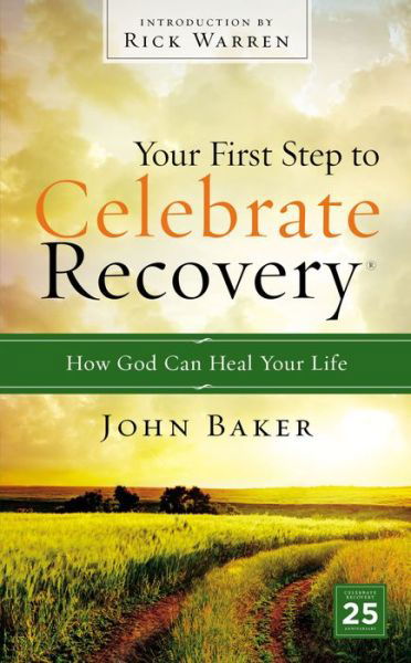 Cover for John Baker · Your First Step to Celebrate Recovery: How God Can Heal Your Life - Celebrate Recovery (Pocketbok) (2016)