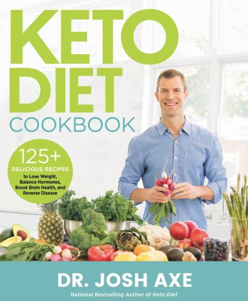 Cover for Dr. Josh Axe · Keto Diet Cookbook (Hardcover Book) (2019)