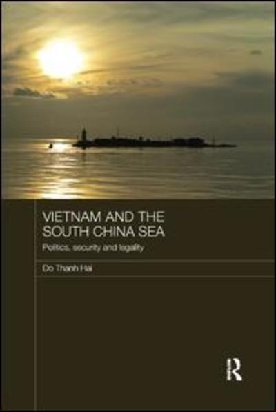 Cover for Do Thanh Hai · Vietnam and the South China Sea: Politics, Security and Legality - Routledge Security in Asia Pacific Series (Taschenbuch) (2019)