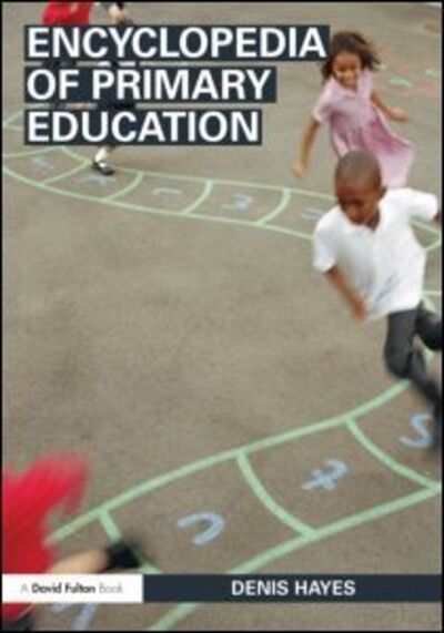 Cover for Hayes, Denis (Formerly University of Plymouth,UK) · Encyclopedia of Primary Education (Taschenbuch) (2009)