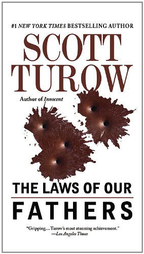 The Laws of Our Fathers - Scott Turow - Books - Grand Central Publishing - 9780446584180 - April 5, 2011