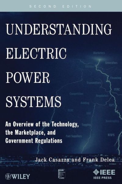 Cover for Delea, Frank (American Education Institute) · Understanding Electric Power Systems: An Overview of the Technology, the Marketplace, and Government Regulations - IEEE Press Understanding Science &amp; Technology Series (Paperback Book) (2010)