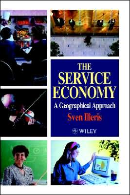 Cover for Illeris, Sven (Roskilde University, Denmark) · The Service Economy: A Geographical Approach (Hardcover Book) (1996)