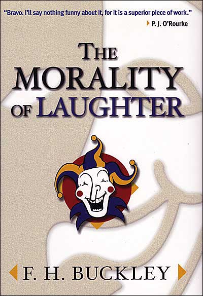 Cover for F.H. Buckley · The Morality of Laughter (Paperback Book) [New edition] (2005)