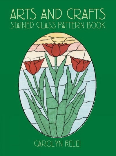 Arts & Crafts Stained Glass Pattern Book - Dover Stained Glass Instruction - Carolyn Relei - Gadżety - Dover Publications Inc. - 9780486423180 - 26 września 2002