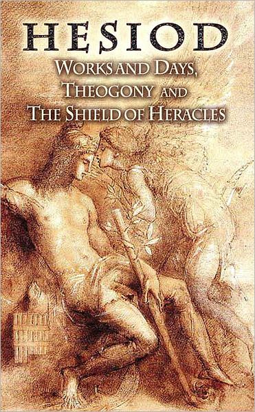 Cover for Hesiod Hesiod · Works and Days, Theogony and the Shield of Heracles (Paperback Book) (2006)