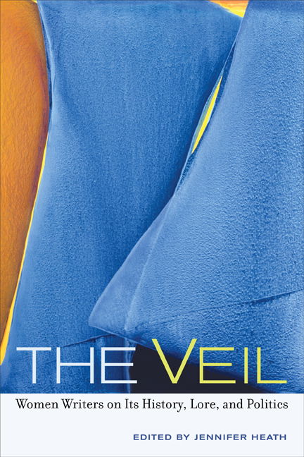 Cover for Jennifer Heath · The Veil: Women Writers on Its History, Lore, and Politics (Paperback Book) (2008)